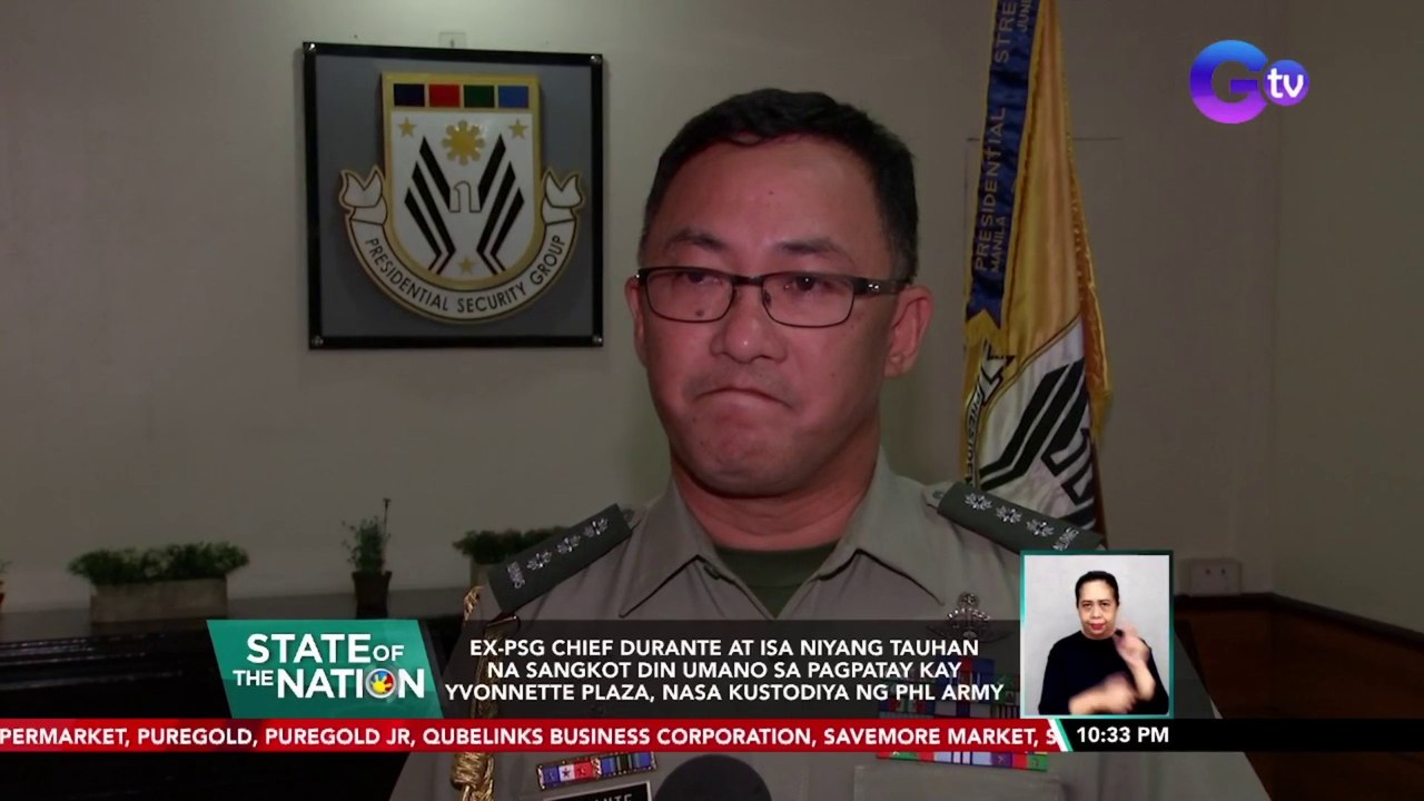 Ex-PSG Chief Durante at isa niyang tauhan na sangkot din umano sa pagpatay kay Yvonnette Plaza, nasa kustodiya ng Phl Army | SONA