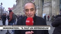 Éric Zemmour : «La seule façon d’établir un plan sérieux de lutte contre l’immigration et d’arrêt de l’immigration, c’est de faire un référendum»
