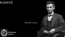 Always bear in mind that your own resolution to succeed is more important than any one thing. Abraham Lincoln. Quotes