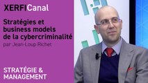 Stratégies et business models de la cybercriminalité [Jean-Loup Richet]