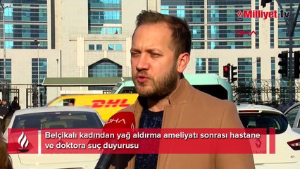 Belçikalı kadının estetik ameliyatı faciası! Yağ aldırmak için geldi, 3 ay idrarını tutamadı