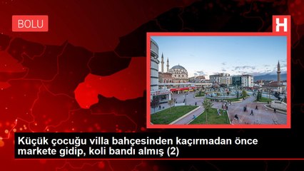 Küçük çocuğu villa bahçesinden kaçırmadan önce markete gidip, koli bandı almış (2)