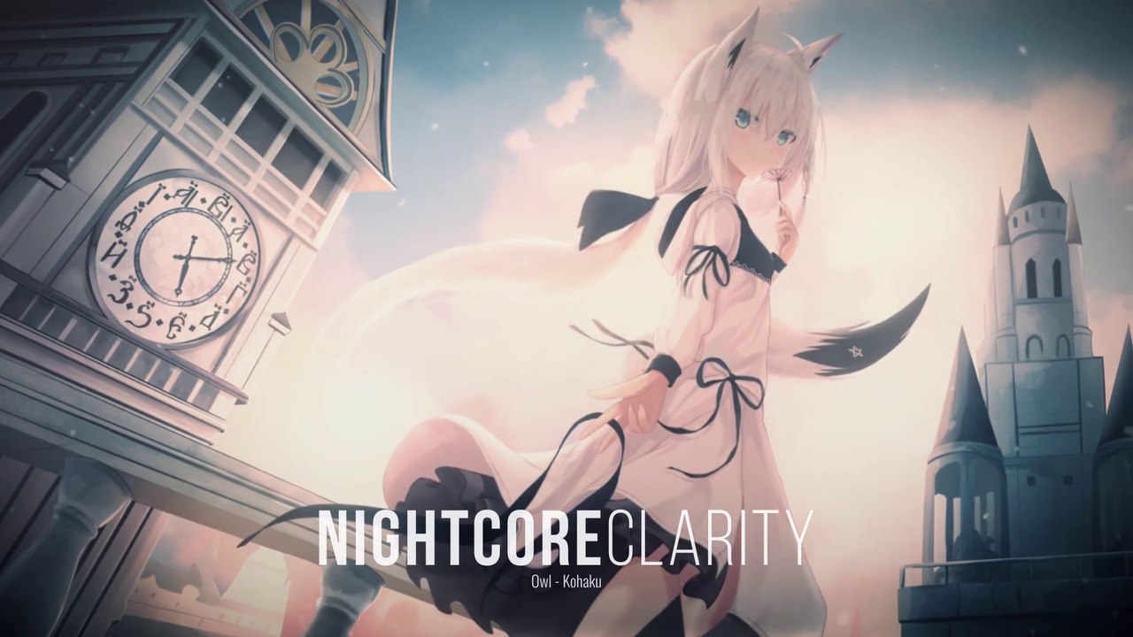 【Nightcore】Owl - Kohaku　琥珀
