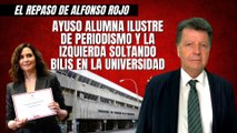 Alfonso Rojo: “Ayuso alumna ilustre de Periodismo y la izquierda soltando bilis en la Universidad”