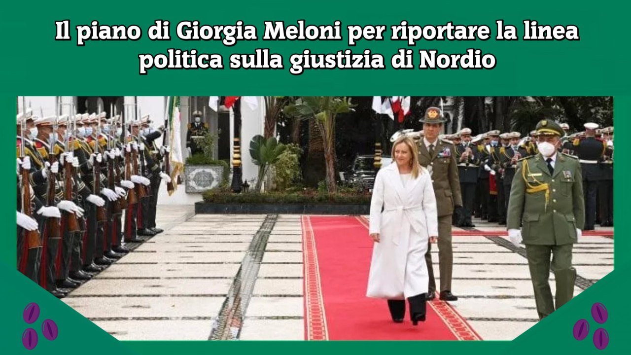 Il piano di Giorgia Meloni per riportare la linea politica sulla giustizia di Nordio