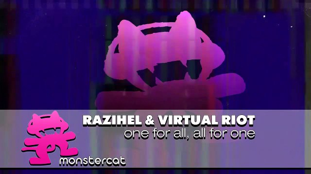 Razihel & Virtual Riot - One For All, All For One