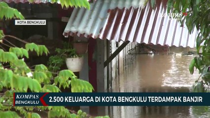2.500 Keluarga di Kota Bengkulu Terdampak Banjir