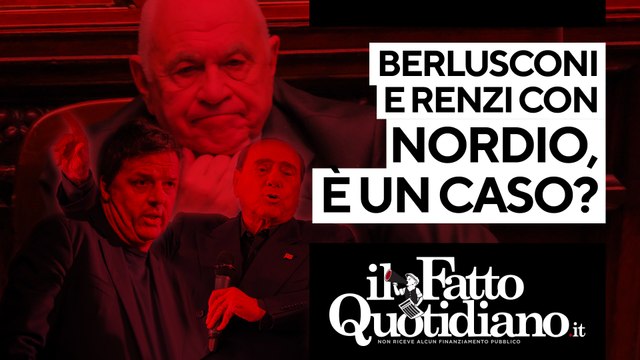 Renzi e Berlusconi con Nordio, è un caso? Segui la diretta con Peter Gomez