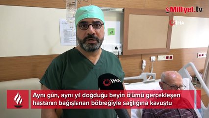 İlginç tesadüf... Ailesi tarafından bağışlanan böbreği aynı gün doğduğu kişiye umut oldu