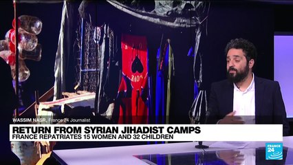 France: The complex operation to bring women and children back from Syria jihadist camps