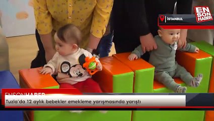Tuzla’da 12 aylık bebekler emekleme yarışmasında yarıştı
