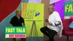 Fast Talk with Boy Abunda: Buboy Villar, nakakatawang sumagot sa ‘Fast Talk!’ (Episode 2)