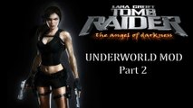 Tomb Raider  AOD Part 2 : L5 Parisian Ghetto ~ L6 The Serpent Rouge ~ Underworld Re-skin Mod.