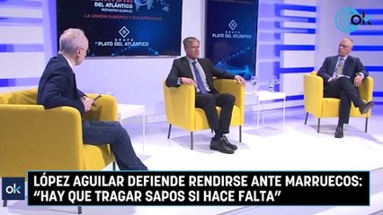 López Aguilar defiende rendirse ante Marruecos Hay que tragar sapos si hace falta