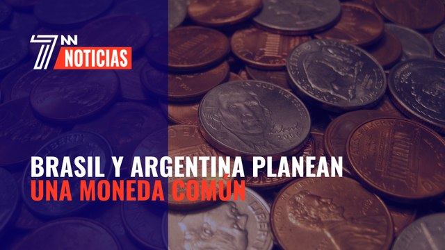 Brasil y Argentina planean una moneda común ¿qué esconde esta propuesta?