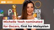 Oscars: Yeoh becomes first Malaysian to secure best actress nomination