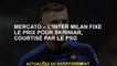 Mercato - L'Inter Milan fixe le prix de Skriniar, courtisé par le PSG