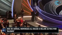 Ana de Armas, nominada al Oscar a mejor actriz por 'Blonde'