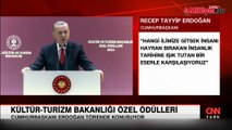 Cumhurbaşkanı Erdoğan'dan Kültür Bakanlığı Özel Ödülleri töreninde önemli açıklamalar