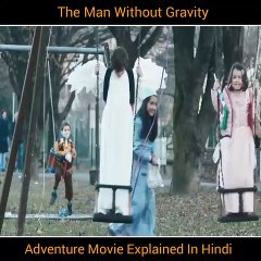 The Man Without Gravity Movie Explained In Hindi
