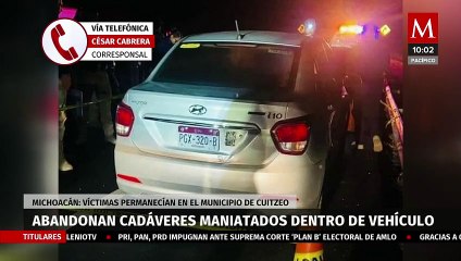 En Michoacán, localizan cadáveres maniatados dentro de un vehículo