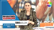 Didem Arslan Yılmazla Vazgeçme 580. Bölüm | 24 Ocak 2023