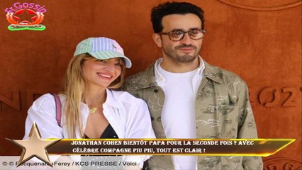 Jonathan Cohen bientôt papa pour la seconde fois ? Avec  célèbre compagne Piu Piu, tout est clair !