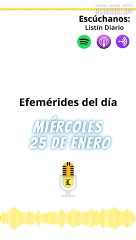 EFEMÉRIDES MIÉRCOLES 25 DE ENERO