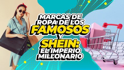 El imperio de Shein y otras marcas en la moda