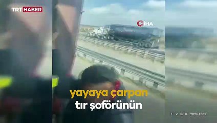 Yayaya çarpan tırın peşini bırakmadı, kilometrelerce yolu kapıda asılı gitti