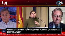 Alfonso Serrano: “Sánchez no es ajeno a la violencia contra Ayuso”