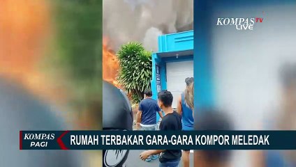 Akibat Ledakan Kompor, Rumah Warga di Ternate Ludes Terbakar!