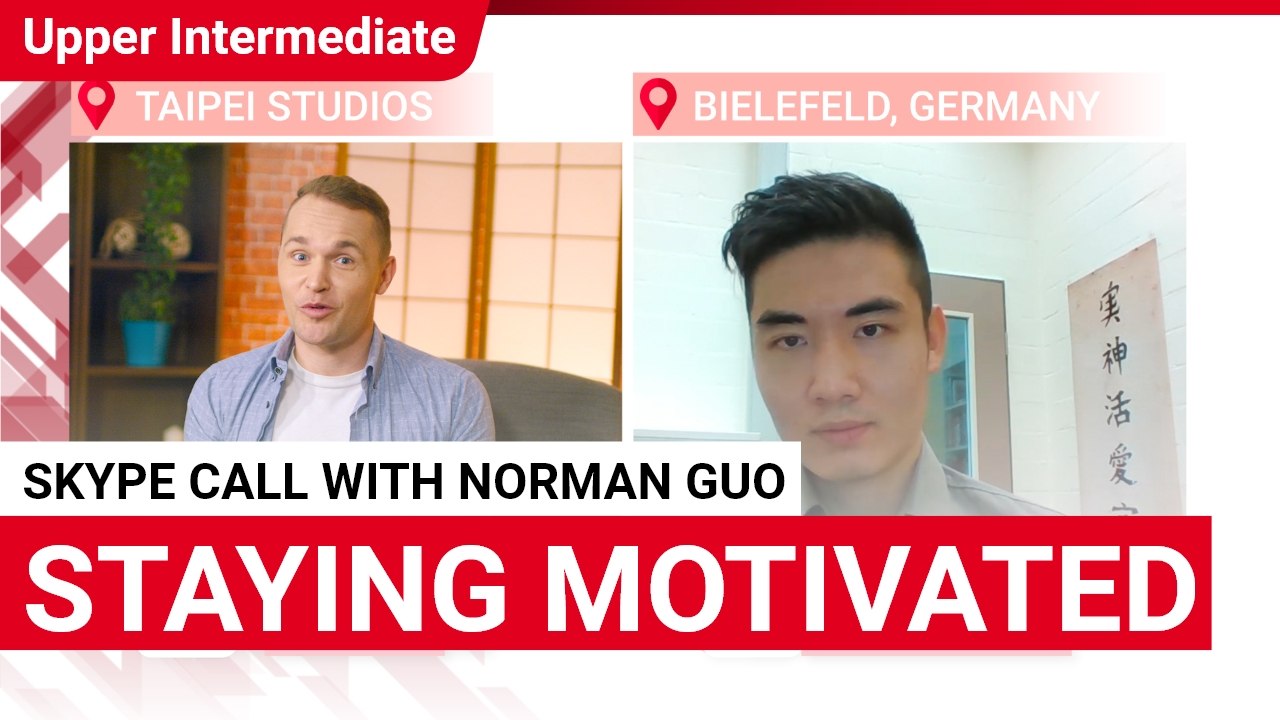 Staying Motivated - Skype Call with Norman Guo | Upper Intermediate (v) | ChinesePod