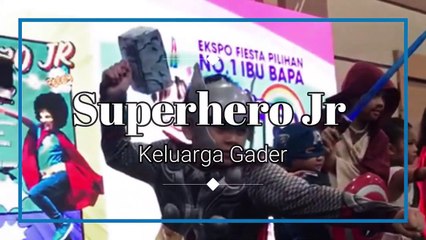 Superhero JR l Keluarga Gader