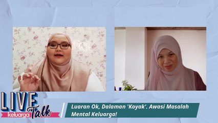 Luaran Ok, Dalaman 'Koyak'. Awasi Masalah Mental Keluarga!