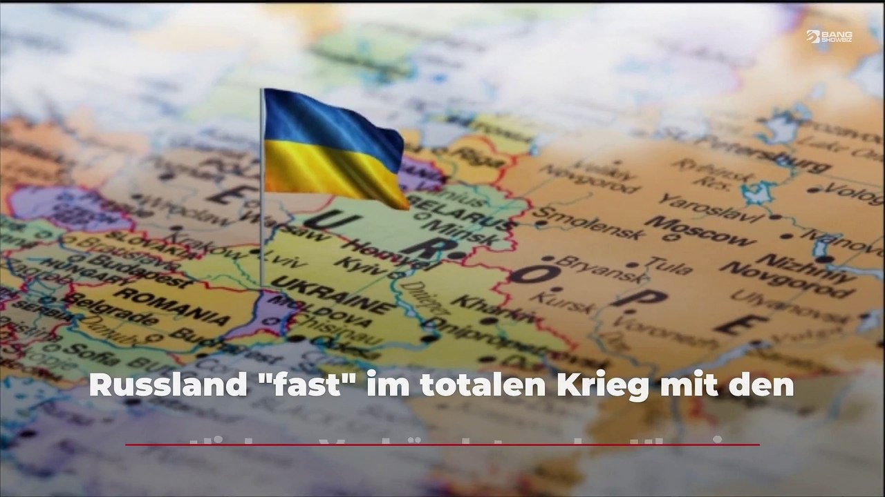 Russland "fast" im totalen Krieg mit den westlichen Verbündeten der Ukraine