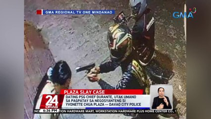 Dating PSG Chief Durante, utak umano sa pagpatay sa negosyanteng si Yvonette Chua Plaza -- Davao City Police | 24 Oras