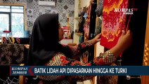 Batik Lidah ApiKhas KediriDipasarkan Hinggake Turki