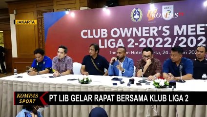 Pertemuan PT LIB dan Perwakilan Klub Liga 2 Tidak Temui Kata Sepakat!