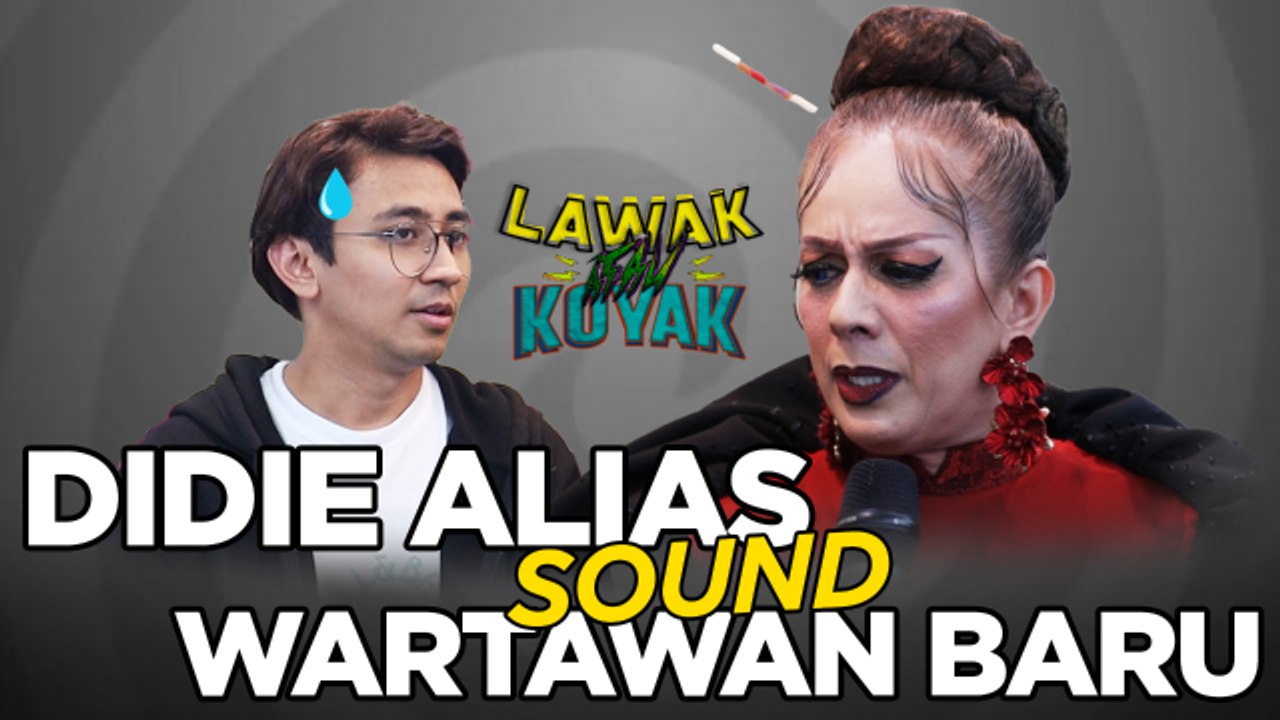 "Kau budak mana ni?" Didie Alias Sound Wartawan Baru | Lawak Atau Koyak S2