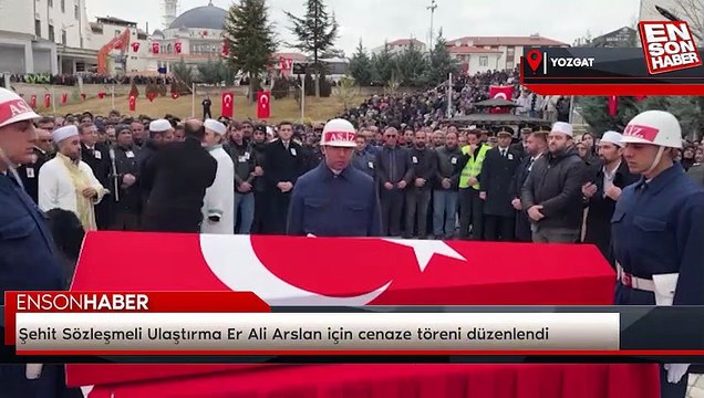 Şehit Sözleşmeli Ulaştırma Er Ali Arslan için cenaze töreni düzenlendi
