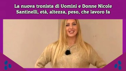 La nuova tronista di Uomini e Donne Nicole Santinelli, età, altezza, peso, che lavoro fa