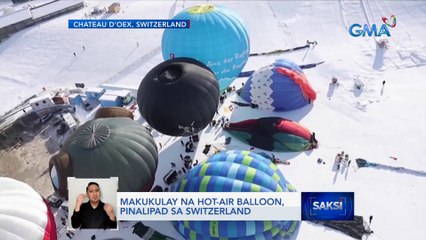 Makukulay na hot-air balloon, pinalipad sa Switzerland | Saksi