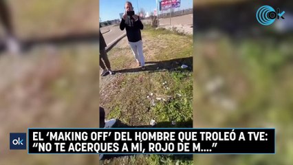 El 'making off' del hombre que troleó a TVE No te acerques a mí, rojo de m....