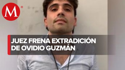 Ovidio Guzmán obtiene suspensión definitiva contra extradición a EU