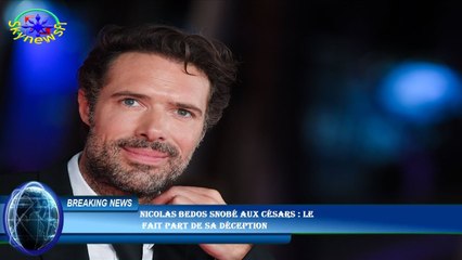 Nicolas Bedos snobé aux Césars : le  fait part de sa déception