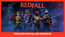 Reservas abiertas para Redfall: nuevo tráiler