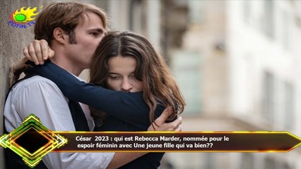 César 2023 : qui est Rebecca Marder, nommée pour le  espoir féminin avec Une jeune fille qui va bien