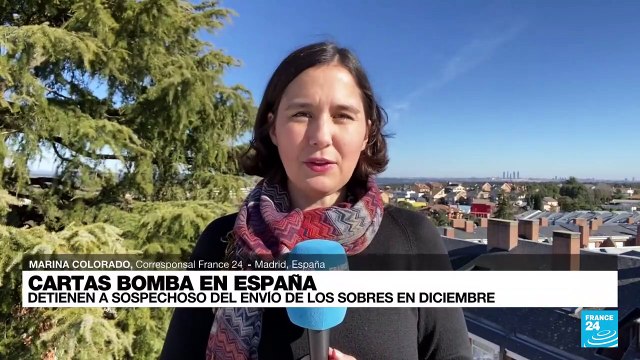 Informe desde Madrid: detienen a sospechoso de enviar varias cartas bomba