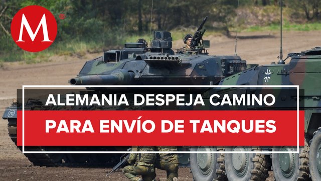 Alemania autoriza envío de tanques de guerra a Ucrania; España y Noruega se suman